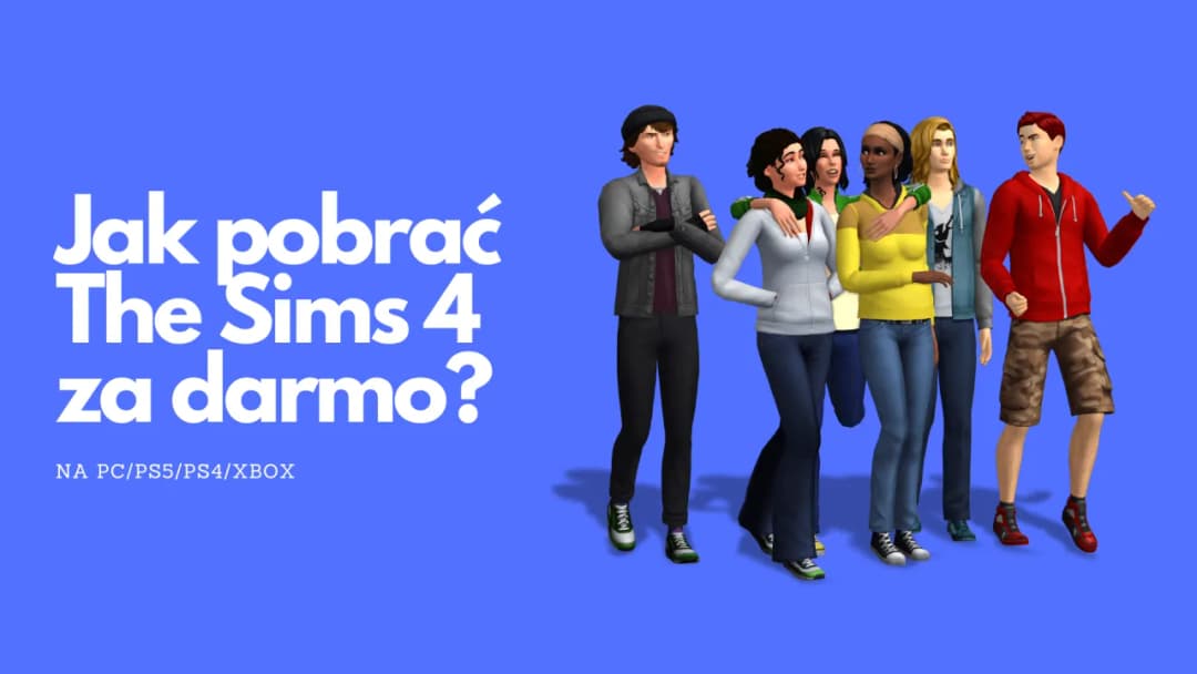 Jak pobrać simsy za darmo na PC i konsole - oficjalny poradnik instalacji