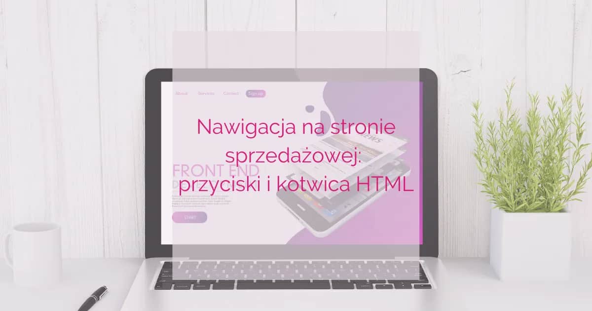 Jak zrobić kotwicę HTML i ułatwić nawigację na stronie